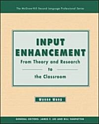 Input Enhancement: From Theory and Research to the Classroom - Text (Paperback, New)