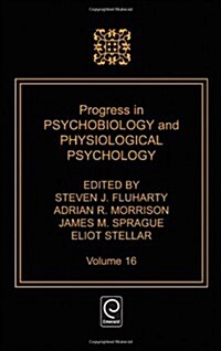 Progress in Psychobiology and Physiological Psychology (Hardcover)