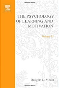 Psychology of Learning and Motivation: Advances in Research and Theory Volume 35 (Hardcover)