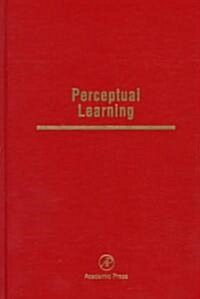 Perceptual Learning: Advances in Research and Theory Volume 36 (Hardcover)