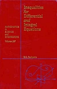 Inequalities for Differential and Integral Equations: Volume 197 (Hardcover)