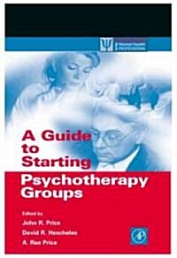 A Guide to Starting Psychotherapy Groups (Paperback)