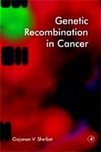 Genetic Recombination in Cancer (Hardcover)