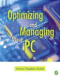 Optimizing and Managing Your PC (Paperback)