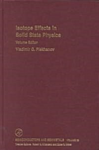 Isotope Effects in Solid State Physics: Volume 68 (Hardcover)