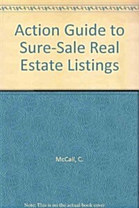 Action Guide to Sure-Sale Real Estate Listings (Hardcover)