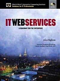 It Web Services: A Roadmap for the Enterprise [With CDROM] (Hardcover)