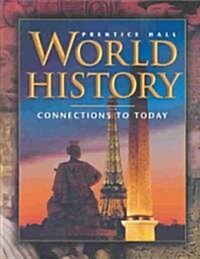 World History Connections to Today Third Edition Survey Se 2001c (Hardcover)