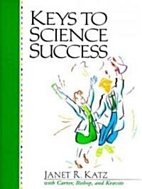 Keys to Science Success (Paperback)