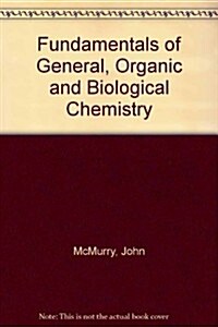 Fundamentals of General, Organic and Biological Chemistry (Hardcover, 3rd, Signed)
