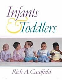 Infants and Toddlers (Paperback)