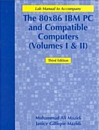 80X86 IBM PC and Compatible Computers (Paperback, 3rd, Lab Manual)