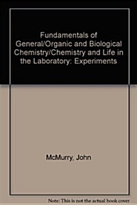 Fundamentals of General/Organic and Biological Chemistry/Chemistry and Life in the Laboratory (Hardcover, 3rd)