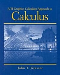 TI Graphics Calculator Approach to Calculus (Paperback, 2nd)