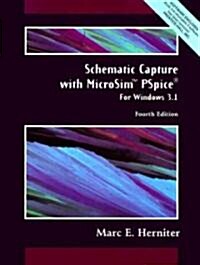 Schematic Capture With Microsim Pspice for Windows Version 3.1 (Paperback, CD-ROM, 4th)