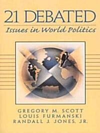 21 Debated Issues in World Politics (Paperback)