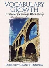 Vocabulary Growth: Strategies for College Word Study (Paperback)