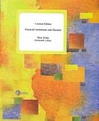 Financial Institutions and Markets (Paperback, Custom)