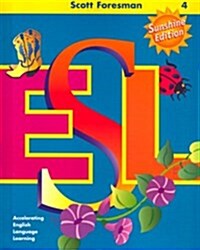 Scott Foresman ESL Sunshine Edition Student Book Grade 4 2001 (Paperback, 2, Student)