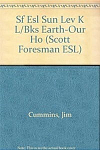 [중고] Scott Foresman ESL Sunshine Edition Little Book Grade K #8 Earth-Our Ho Ho (Paperback, 2)