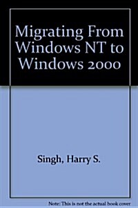 Migrating from Windows Nt to Windows 2000 (Paperback)