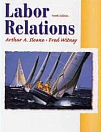 Labor Relations (Hardcover, 10th, Subsequent)