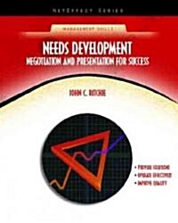 Needs Development, Negotiation & Presentation (Paperback)