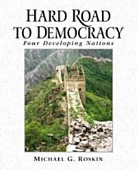 Hard Road to Democracy: Four Developing Nations (Paperback)