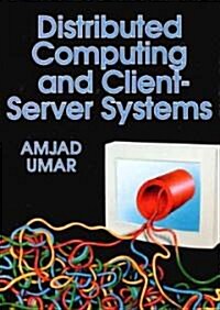 Distributed Computing and Client-Server Systems (Hardcover)