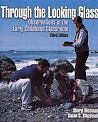 Through the Looking Glass: Observations in the Early Childhood Classroom (Paperback, 3)