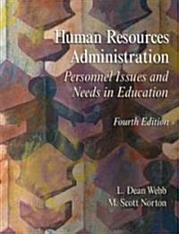 Human Resources Administration: Personnel Issues and Needs in Education (Hardcover, 4)