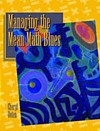 Managing the Mean Math Blues (Paperback)