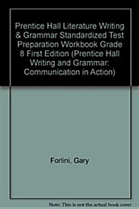 Prentice Hall Literature Writing & Grammar Standardized Test Preparation Workbook Grade 8 First Edition (Paperback)