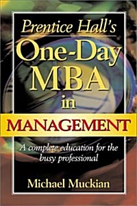 Prentice Halls One-Day MBA in Management (Hardcover)