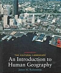 The Cultural Landscape : An Introduction to Human Geography (Paperback, 7 Rev ed)