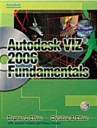 Autodesk Viz 2006 Fundamentals (Paperback, CD-ROM)