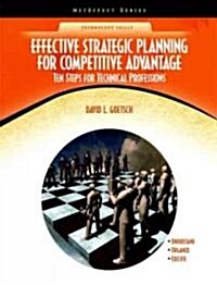 Effective Strategic Planning for Competitive Advantage: Ten Steps for Technical Professions (Paperback)