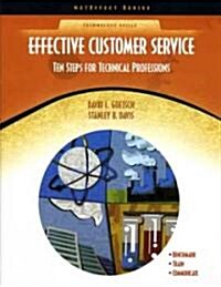Effective Customer Service: Ten Steps for Technical Professions (Neteffect) (Paperback)