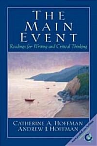 The Main Event: Readings for Writing and Critical Thinking (Paperback)