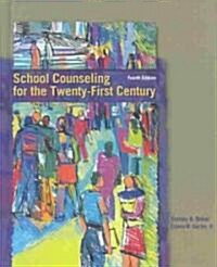 School Counseling for the Twenty-First Century (Hardcover, 4th)
