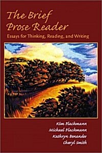 [중고] The Brief Prose Reader: Essays for Thinking, Reading, and Writing (Paperback)