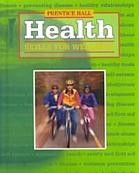 Health Skills for Wellness Third Edition Student Edition Hardcover 2001c (Hardcover)