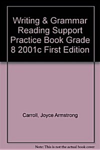 Writing & Grammar Reading Support Practice Book Grade 8 2001c First Edition (Paperback)