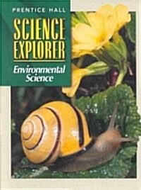 Science Explorer 2e Environmental Science Student Edition 2002c (Hardcover)