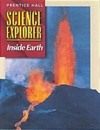 Science Explorer 2e Inside Earth Student Edition 2002c (Hardcover)