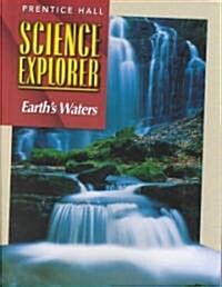 Science Explorer 2e Earths Waters Student Edition 2002c (Hardcover)