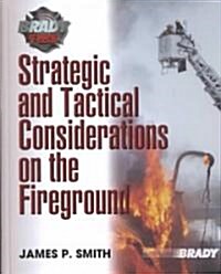 Strategic and Tactical Considerations on the Fireground (Hardcover)