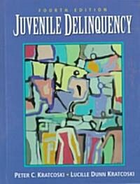Juvenile Delinquency (Hardcover, 4th, Subsequent)