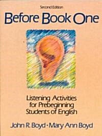 Before Book One: Listening Activities for Prebeginning Students of English (Paperback, 2, Revised)