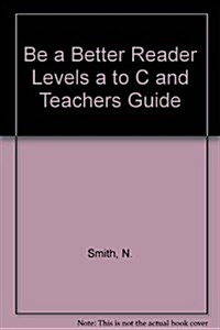 Be a Better Reader Levels a to C and Teachers Guide (Paperback)